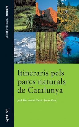 ITINERARIS PELS PARCS NATURALS DE CATALUNYA | 9788487334849 | BAS / CURCO / ORTA