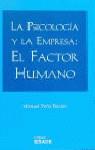 PSICOLOGIA Y LA EMPRESA EL FACTOR HUMANO, LA | 9788425512544 | PEÑA BAZTAN, MANUEL