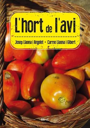 L'HORT DE L'AVI | 9788415885078 | LLAONA ANGELET, JOSEP / LLAONA GIBERT, CARME