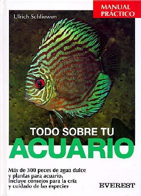 TODO SOBRE TU ACUARIO | 9788424126827 | SCHLIEWEN, ULRICH