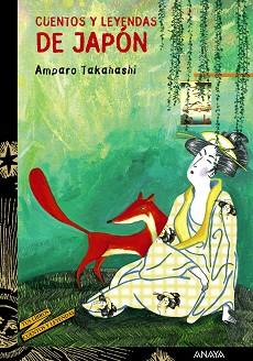 CUENTOS Y LEYENDAS DE JAPON | 9788466784542 | TAKAHASHI, AMPARO