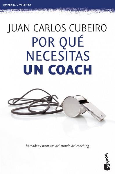 POR QUÉ NECESITAS UN COACH | 9788415320715 | JUAN CARLOS CUBEIRO