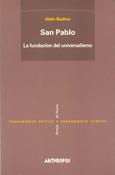 SAN PABLO LA FUNDACION DEL UNIVERSALISMO | 9788476585542 | BADIOU, ALAIN