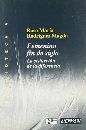 FEMENINO FIN DE SIGLO (BUTXACA) | 9788476584293 | RODRIGUEZ MAGDA, ROSA MARIA