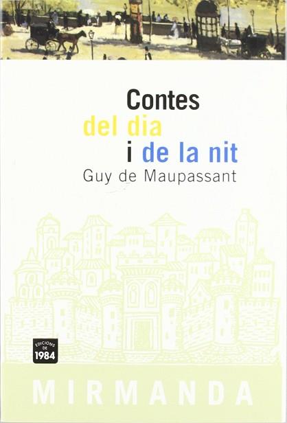 CONTES DEL DIA I DE LA NIT M-7 | 9788486540753 | MAUPASSANT, GUY