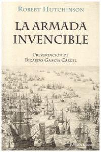 LA ARMADA INVENCIBLE | 9788494100864 | ROBERT HUTCHINSON