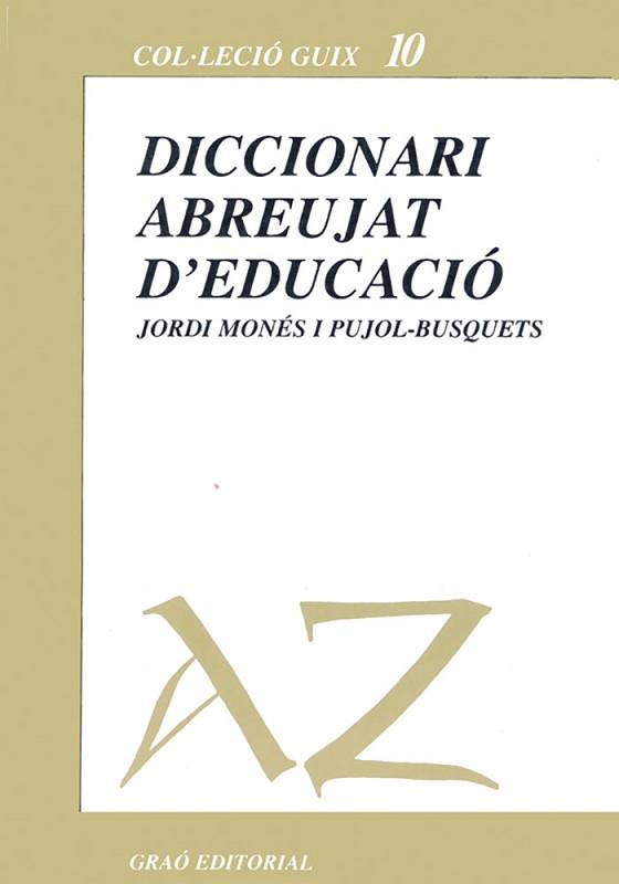 DICCIONARI ABREUJAT D'EDUCACIO | 9788485729432 | MONES PUJOL-BUSQUETS, JORDI