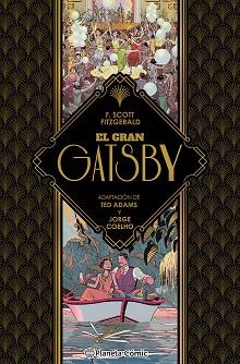 GRAN GATSBY (NOVELA GRÁFICA) | 9788411407403 | ADAMS, TED / FITZGERALD, FRANCIS SCOTT / COELHO, JORGE