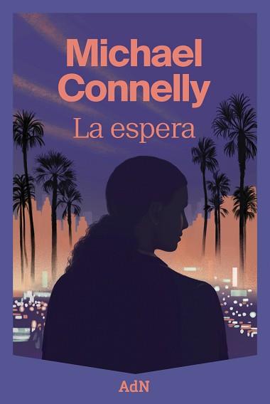 ESPERA LA | 9788410138643 | CONNELLY, MICHAEL