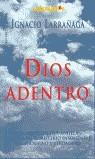 DIOS ADENTRO | 9788496088139 | LARRAÑAGA ORBEGOZO, IGNACIO