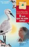 AVE QUE NO SABE CANTAR, EL (MONTAÑA ENCANTADA) | 9788424185558 | GOMEZ OJEA, CARMEN