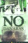 NO DAÑARAS (TAPA DURA) | 9788466610971 | HURWITZ, GREGG ANDREW