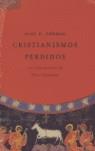 CRISTIANISMOS PERDIDOS | 9788484325734 | EHRMAN BART D