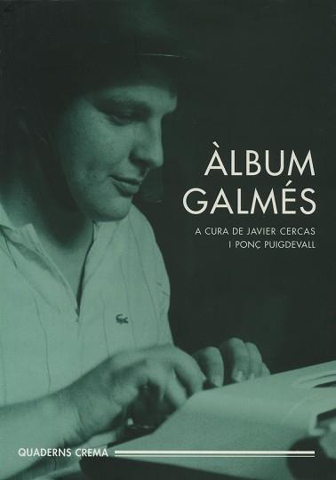 ALBUM GALMES | 9788477273721 | CERCAS, JAVIER (A CURA)