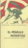 PENDULO PATRIOTICO 1 | 9788484320081 | PABLO DE