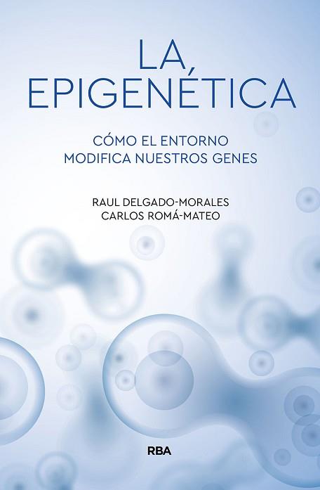 LA EPIGENÉTICA | 9788491874522 | DELGADO MORALES, RAÚL / ROMA MATEO, CARLOS