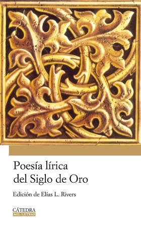 POESIA LIRICA DEL SIGLO DE ORO | 9788437624853 | RIVERS, ELIAS L.