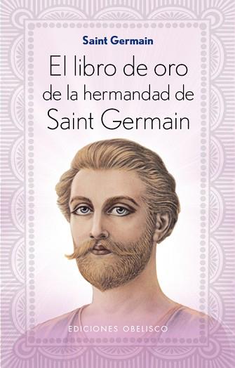 LIBRO DE ORO DE LA HERMANDAD DE SAINT GERMAIN | 9788491110675 | GERMAIN, SAINT