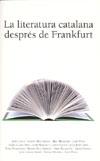 LITERATURA CATALANA DESPRES DE FRANKFURT LA | 9788496995048 | VARIS