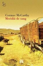 MERIDIA DE SANG | 9788429763256 | MCCARTHY, CORMAC