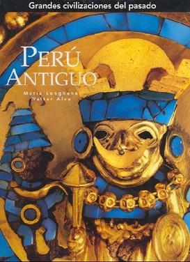 PERU ANTIGUO | 9788441321182 | LONGHENA, MARIA / ALVA, WALTER