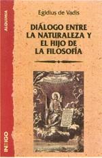 DIALOGO ENTRE LA NATURALEZA Y EL HIJO DE LA FILOSO | 9788489768130 | VADIS, EGIDIUS DE