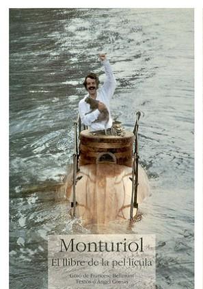 MONTURIOL . EL LLIBRE DE LA PEL.LICULA | 9788479351304 | BELLMUNT MORENO, FRANCESC