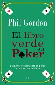 EL LIBRO VERDE DEL POKER | 9788499700816 | GORDON, PHIL