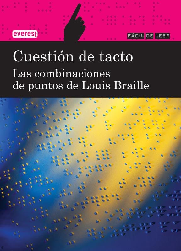 CUESTIÓN DE TACTO. LAS COMBINACIONES DE PUNTOS DE LOUIS BRAILLE | 9788444110905 | MERCEDES FIGUEROLA MARTÍN