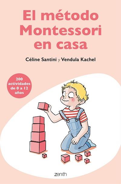 EL MÉTODO MONTESSORI EN CASA | 9788408209485 | SANTINI, CÉLINE / KACHEL, VENDULA