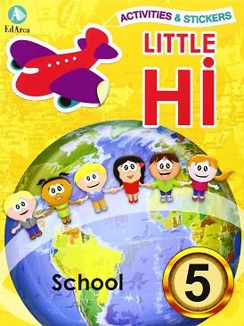 LITTLE HI¡ Nº 5 SCHOOL | 9788478875672 | AA.VV