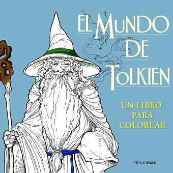 EL MUNDO DE TOLKIEN. UN LIBRO PARA COLOREAR | 9788445003770 | J. R. R. TOLKIEN