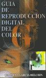 GUIA DE REPRODUCCION DIGITAL DEL COLOR | 9788478974153 | GARCIA BELCHIN, ROBERTO