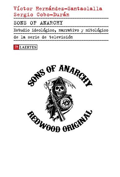 SONS OF ANARCHY | 9788416783335 | HERNÁNDEZ SANTAOLALLA, VÍCTOR/COBO DURÁN, SERGIO