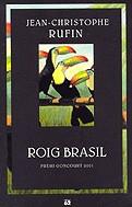 ROIG BRASIL (CATALA) | 9788429750300 | RUFIN, JEAN-CHRISTOPHE