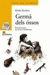 GERMA DELS OSSOS (SOPA DE LLIBRES) | 9788448909543 | RECHEIS, KATHE