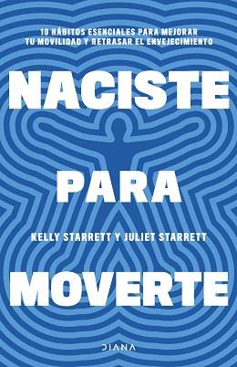 NACISTE PARA MOVERTE | 9788411191739 | STARRETT, JULIET / STARRETT, KELLY