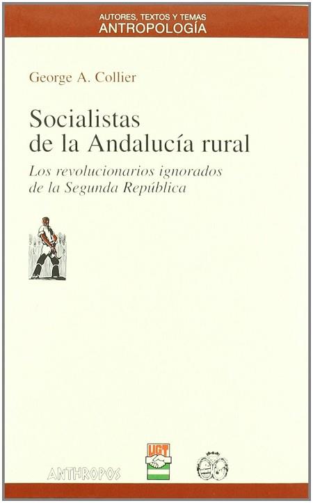 SOCIALISTAS DE LA ANDALUCIA RURAL | 9788476585207 | COLLIER, GEORGE A.