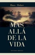 MAS ALLA DE LA VIDA | 9788497770019 | HOLZER, HANS