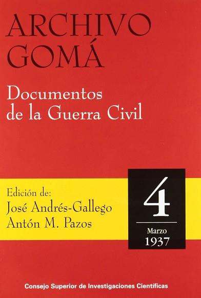 ARCHIVO GOMA VOL.4 DOCUMENTOS DE LA GUERRA CIVIL | 9788400081034 | ANDRES-GALLEGO, JOSE (ED.)