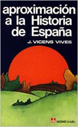 APROXIMACION A LA HISTORIA DE ESPAÑA (BUTXACA) | 9788431614157 | VICENS VIVES, J.