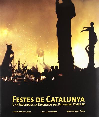 FESTES DE CATALUNYA (D04) | 9788477828112 | BERTRAN LUENGO, JORDI