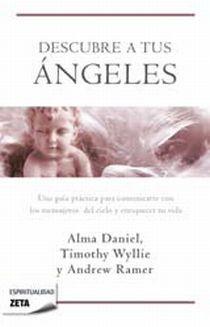 DESCUBRE A TUS ANGELES | 9788498724400 | DANIEL, ALMA / WYLLIE, TIMOTHY / RAMER, ANDREW