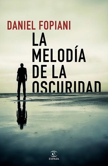 LA MELODÍA DE LA OSCURIDAD | 9788467054200 | FOPIANI, DANIEL