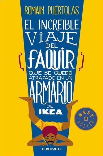 EL INCREÍBLE VIAJE DEL FAQUIR QUE SE QUEDÓ ATRAPADO EN UN ARMARIO DE IKEA | 9788490624135 | PUÉRTOLAS, ROMAIN