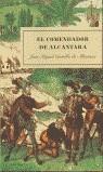 COMENDADOR DE ALCANTARA, EL (TAPA DURA) | 9788495894588 | CARRILLO DE ALBORNOZ, JOSE MIGUEL