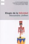 ELOGIO DE LA FELICIDAD | 9788485351084 | JOLLIEN, ALEXANDRE