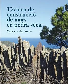 TÈCNICA DE CONSTRUCCIÓ DE MURS EN PEDRA SECA | 9788415885917 | AA.VV