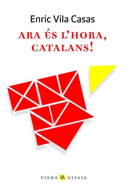 ARA ES L' HORA CATALANS | 9788483305553 | VILA CASAS, ENRIC