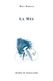 MEL, LA (JARDINS DE SAMARCANDA) | 9788476028384 | ROMERA, MARC